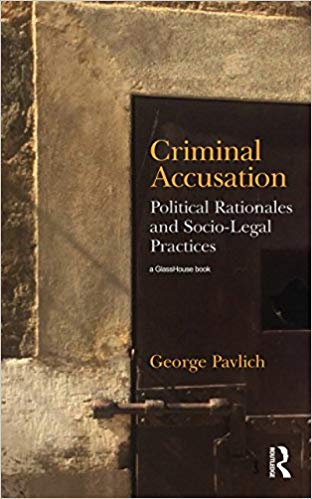Criminal Accusation Political Rationales and Socio-Legal Practices